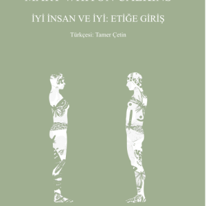 İyi İnsan ve İyi Etiğe Giriş