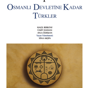 Türkiye Tarihi 1.Cilt (Osmanlı Devletine Kadar Türkler)