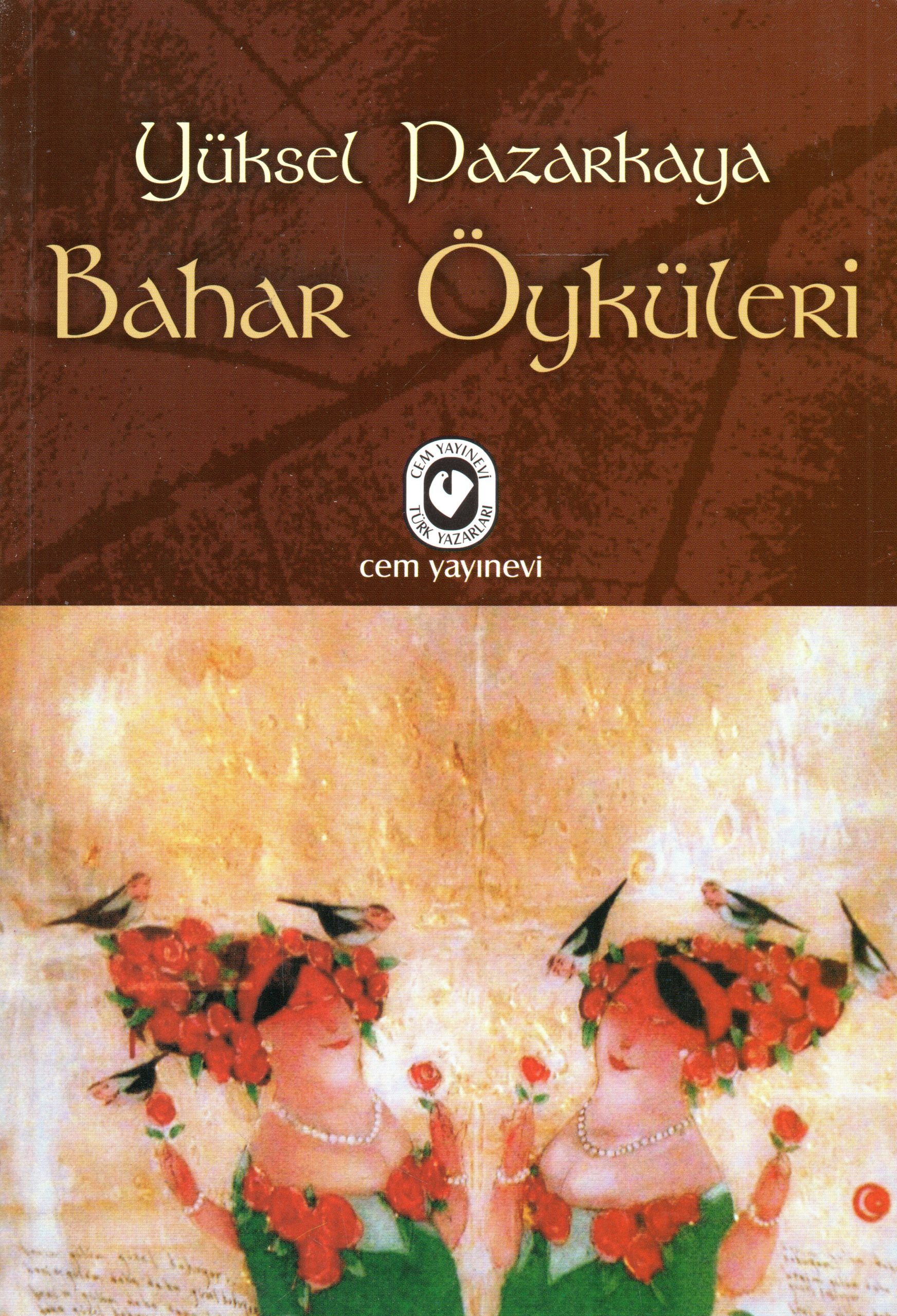 Bahar Öyküleri  (TÜKENDİ BASKIYA VERİLDİ)