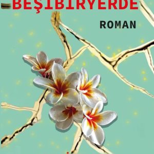 Beşibiryerde (YENİ ESER)