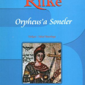 Orpheus'a Soneler (TÜKENDİ FAKAT BASILACAK)